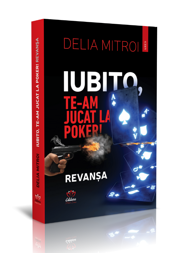Iubito, te-am jucat la Poker! Revanșa – Delia Mitroi – recenzie Literatura pe Tocuri